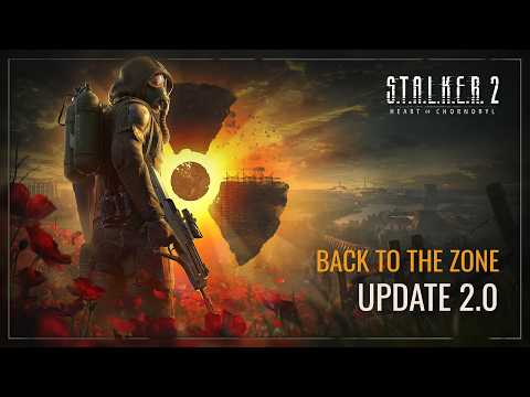 STALKER 2: Heart of Chornobyl تحصل على التحديث رقم 2.0