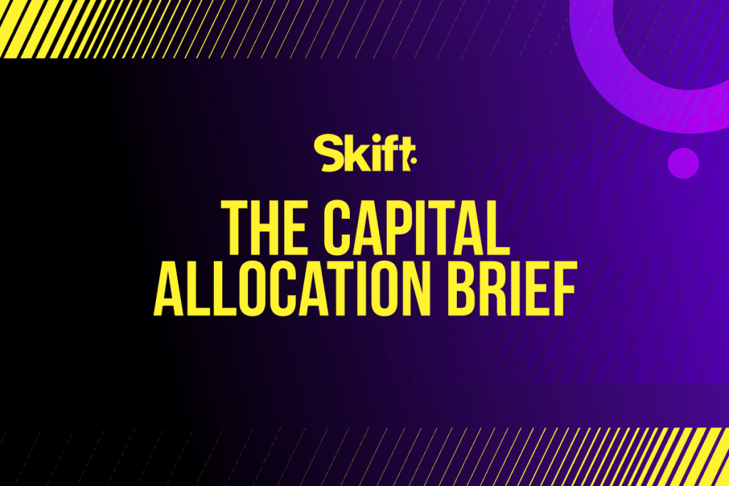 Skift Capital Allocation Brief: A New Quarterly Read on Where Travel’s Money Goes