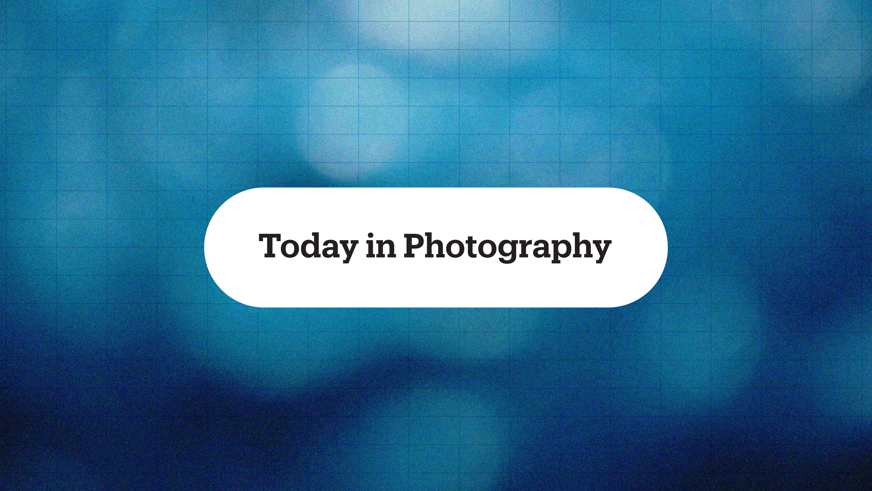 Introducing Today in Photography: DPReview’s new bi-weekly email covering camera gear and photography culture
